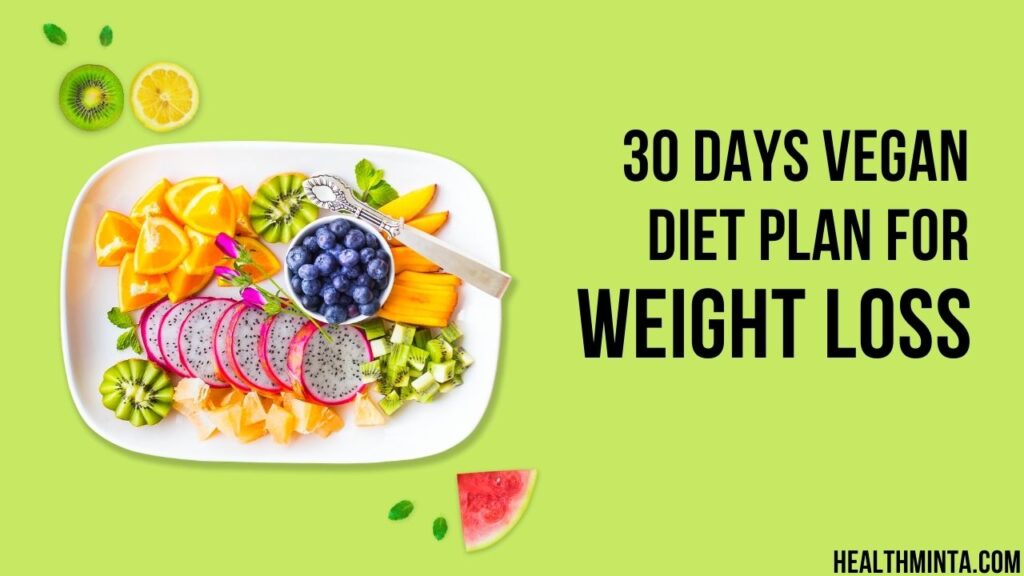 30 Days Vegan Diet -Weight Loss